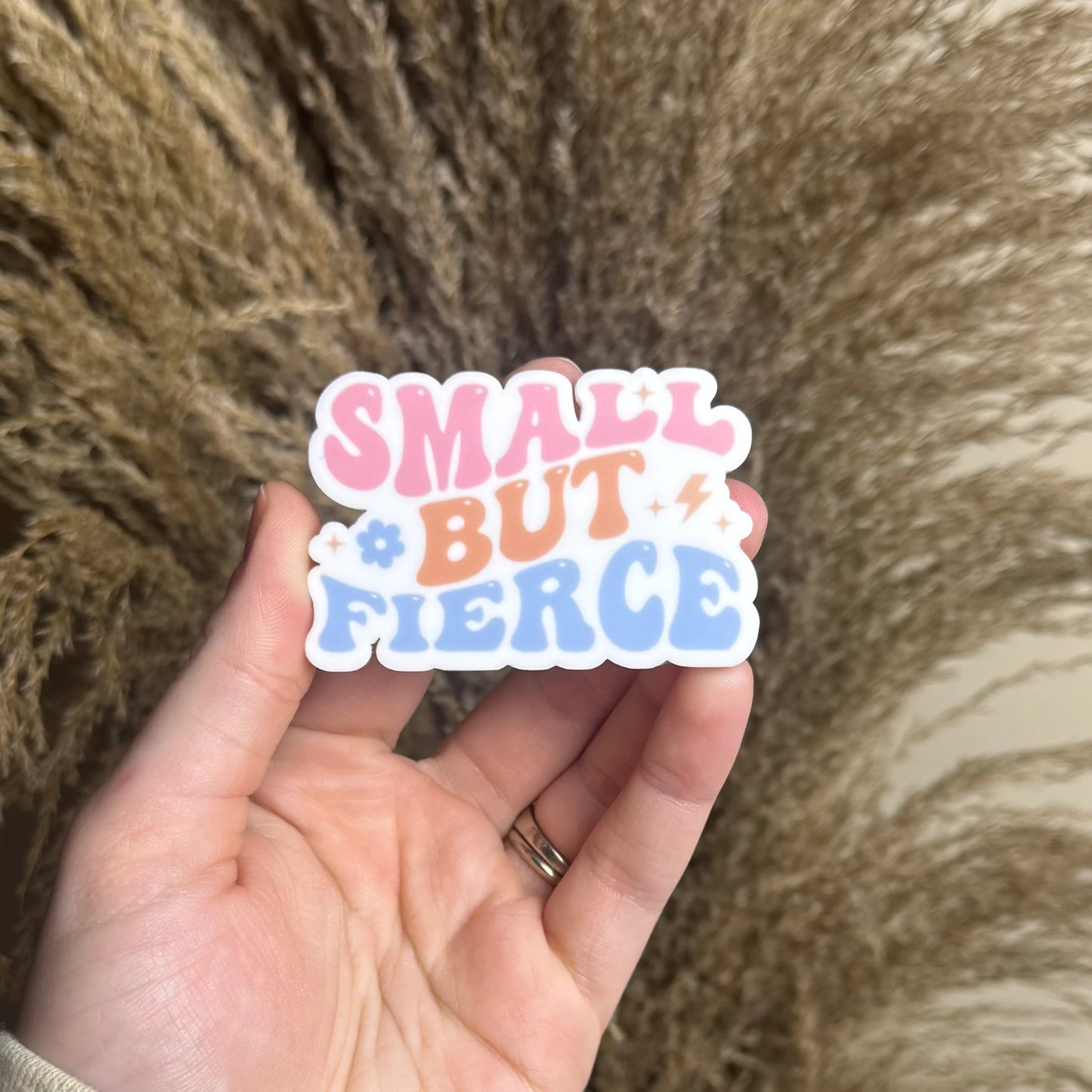 Small but fierce